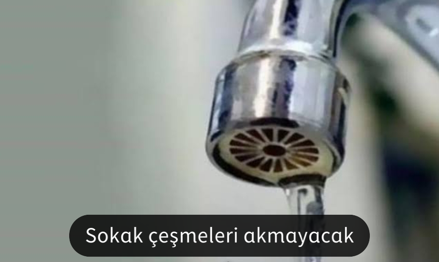 Sokak çeşmeleri akmayacak