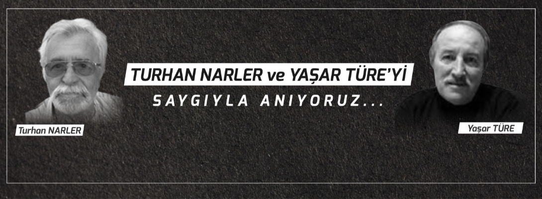 Ustalarımızı saygıyla anıyoruz